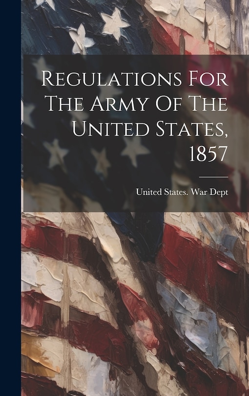 Front cover_Regulations For The Army Of The United States, 1857