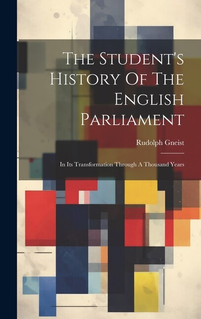Couverture_The Student's History Of The English Parliament