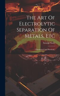 Front cover_The Art Of Electrolytic Separation Of Metals, Etc