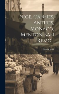 Front cover_Nice, Cannes, Antibes, Monaco, Menton, San Remo...