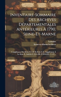 Couverture_Inventaire-sommaire Des Archives Départementales Antérieures À 1790, Seine-et-marne