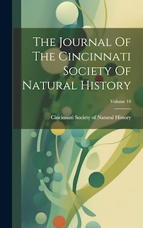 Front cover_The Journal Of The Cincinnati Society Of Natural History; Volume 10