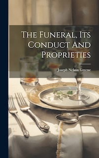 Front cover_The Funeral, Its Conduct And Proprieties