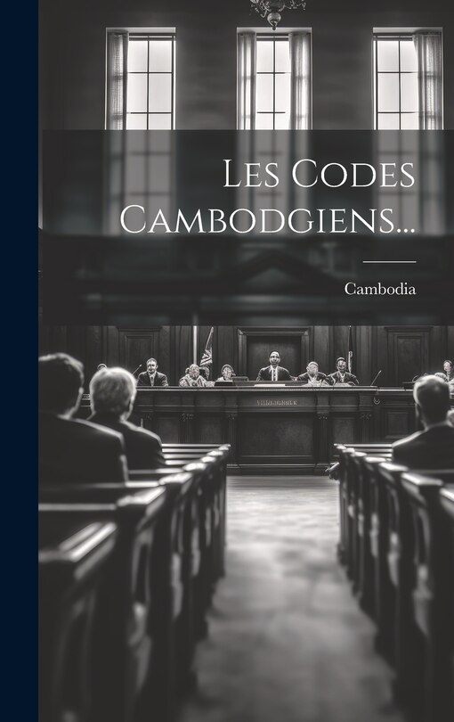 Front cover_Les Codes Cambodgiens...