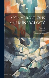 Front cover_Conversations On Mineralogy; Volume 1