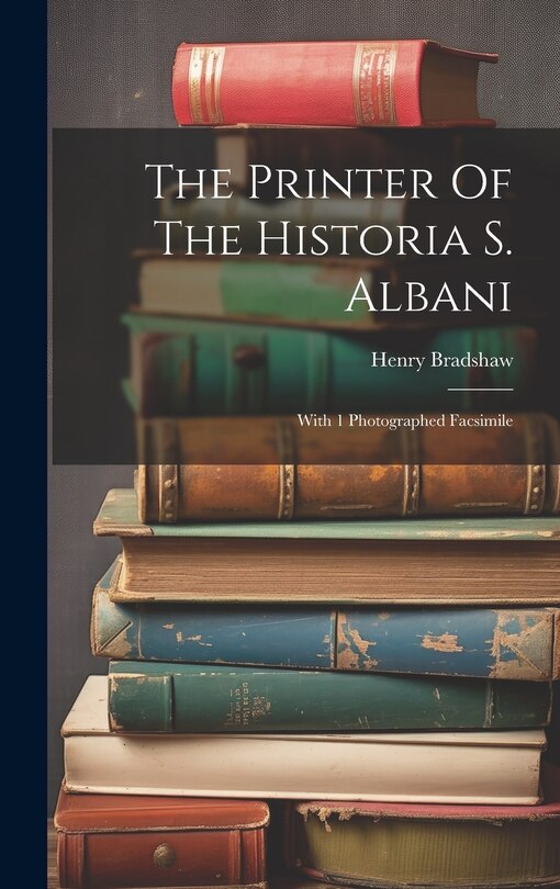 Couverture_The Printer Of The Historia S. Albani