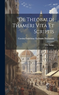 Front cover_De Theobaldi Thameri Vita Et Scriptis