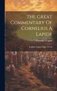 Front cover_The Great Commentary Of Cornelius À Lapide