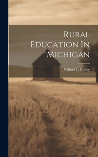 Front cover_Rural Education In Michigan