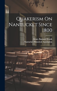 Couverture_Quakerism On Nantucket Since 1800