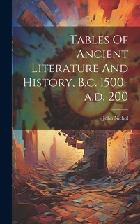 Front cover_Tables Of Ancient Literature And History, B.c. 1500-a.d. 200