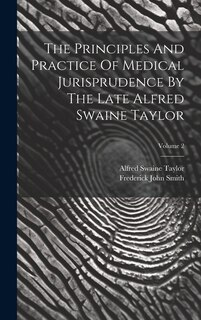 Front cover_The Principles And Practice Of Medical Jurisprudence By The Late Alfred Swaine Taylor; Volume 2
