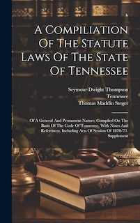 Front cover_A Compiliation Of The Statute Laws Of The State Of Tennessee