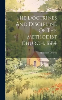 Front cover_The Doctrines And Discipline Of The Methodist Church, 1884