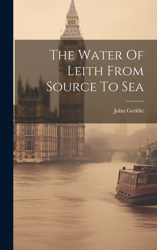 Couverture_The Water Of Leith From Source To Sea