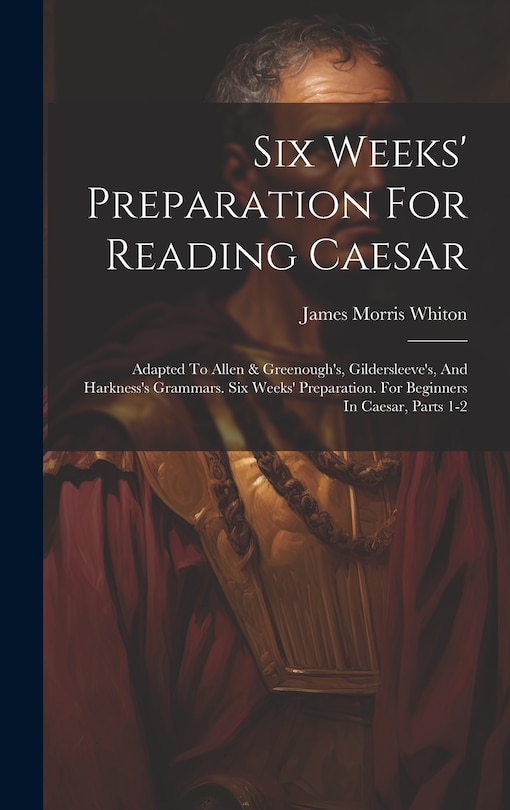 Couverture_Six Weeks' Preparation For Reading Caesar