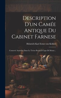Couverture_Description D'un Camée Antique Du Cabinet Farnese