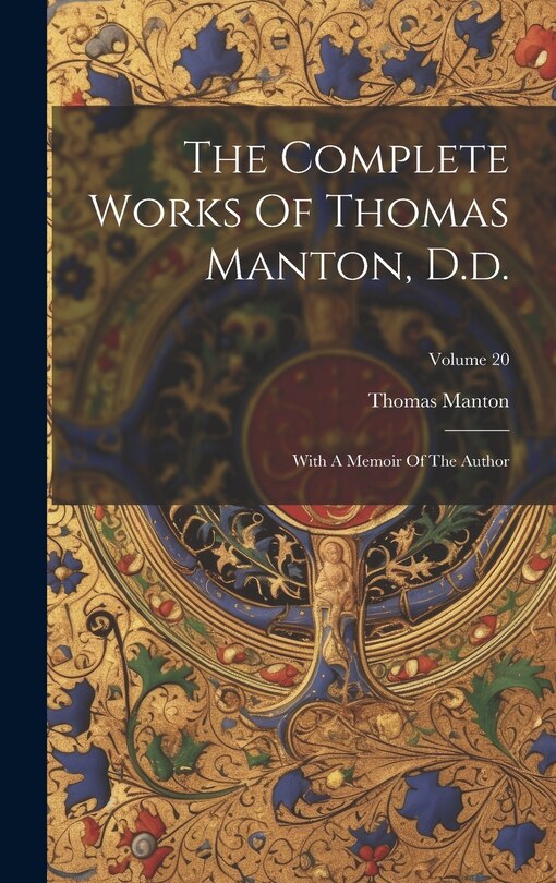 Couverture_The Complete Works Of Thomas Manton, D.d.