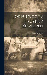Couverture_Joe Fulwood's Trust, By Silverpen