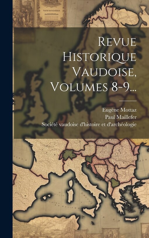 Couverture_Revue Historique Vaudoise, Volumes 8-9...