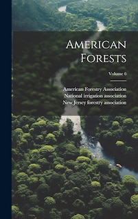 Front cover_American Forests; Volume 6