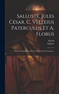 Front cover_Salluste, Jules César, C. Velleius Paterculus Et A. Florus