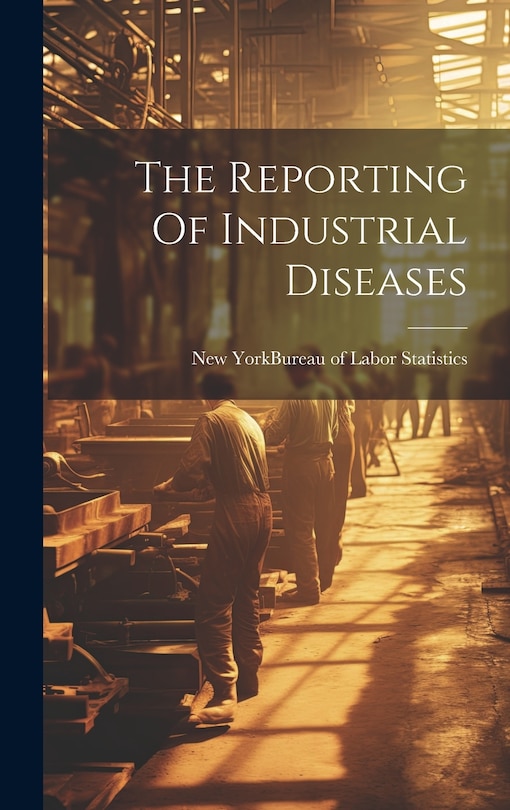 Front cover_The Reporting Of Industrial Diseases