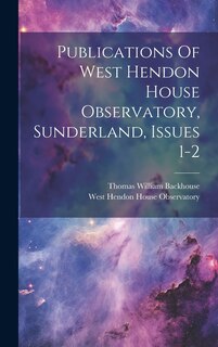 Couverture_Publications Of West Hendon House Observatory, Sunderland, Issues 1-2
