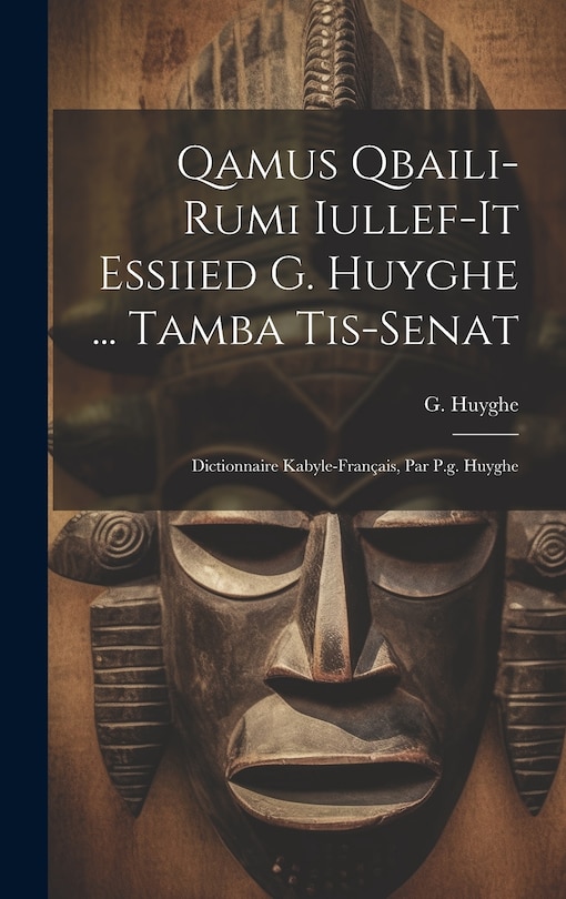 Couverture_Qamus Qbaili-rumi Iullef-it Essiied G. Huyghe ... Tamba Tis-senat