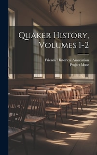 Front cover_Quaker History, Volumes 1-2