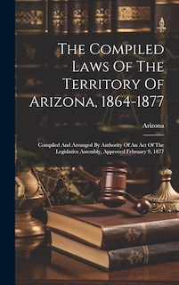 Couverture_The Compiled Laws Of The Territory Of Arizona, 1864-1877