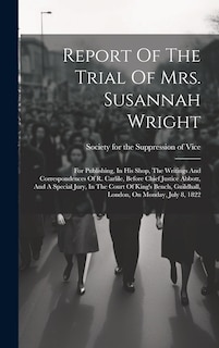 Front cover_Report Of The Trial Of Mrs. Susannah Wright