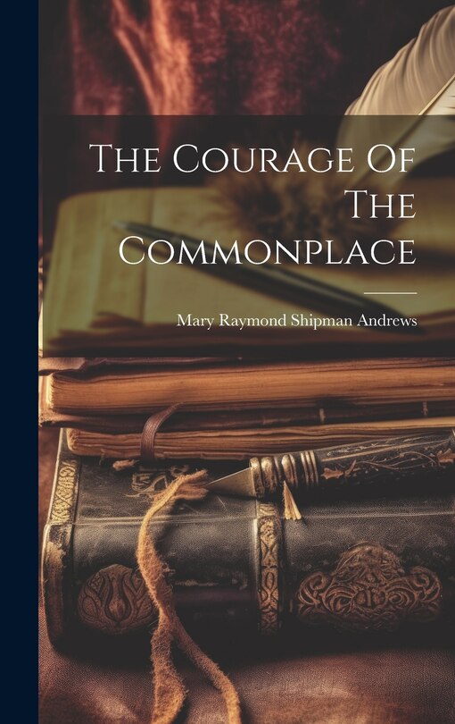 Couverture_The Courage Of The Commonplace