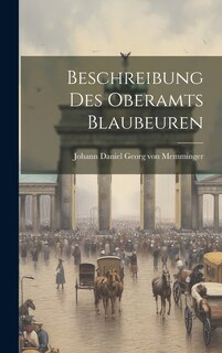 Front cover_Beschreibung Des Oberamts Blaubeuren