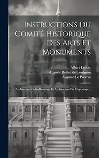 Front cover_Instructions Du Comité Historique Des Arts Et Monuments