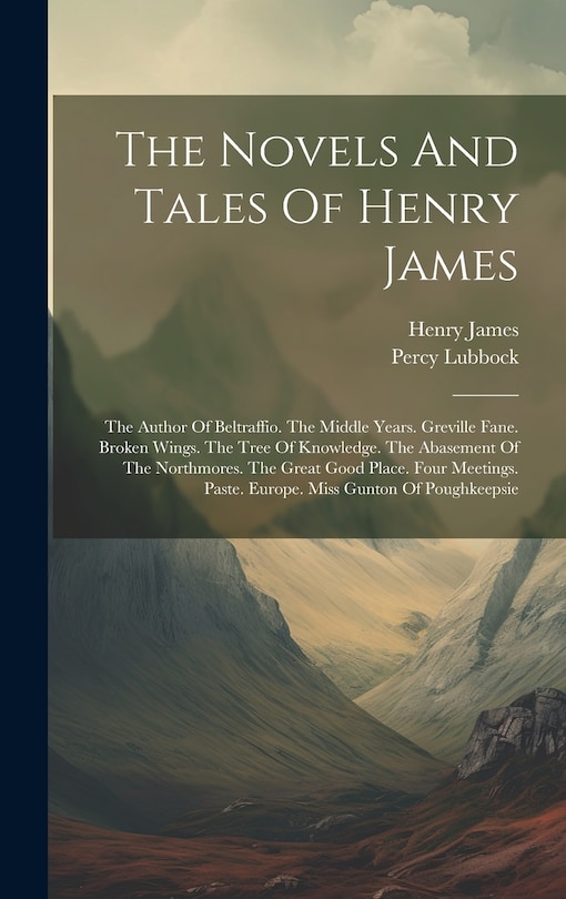 Front cover_The Novels And Tales Of Henry James