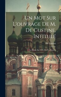 Front cover_Un Mot Sur L'ouvrage De M. De Custine, Intitulé