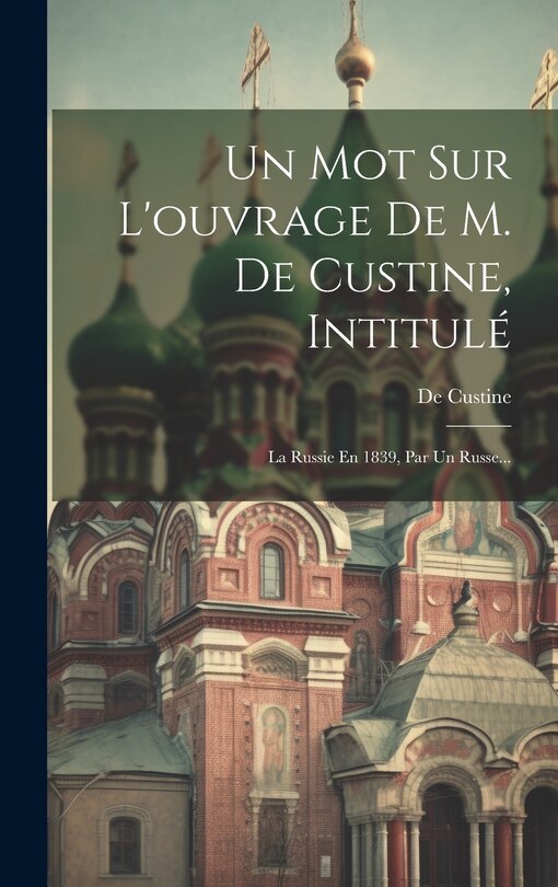 Front cover_Un Mot Sur L'ouvrage De M. De Custine, Intitulé