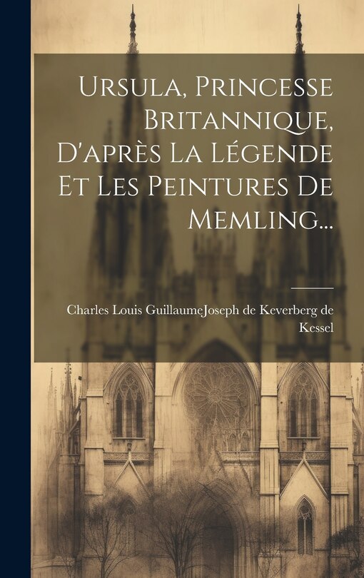 Front cover_Ursula, Princesse Britannique, D'après La Légende Et Les Peintures De Memling...
