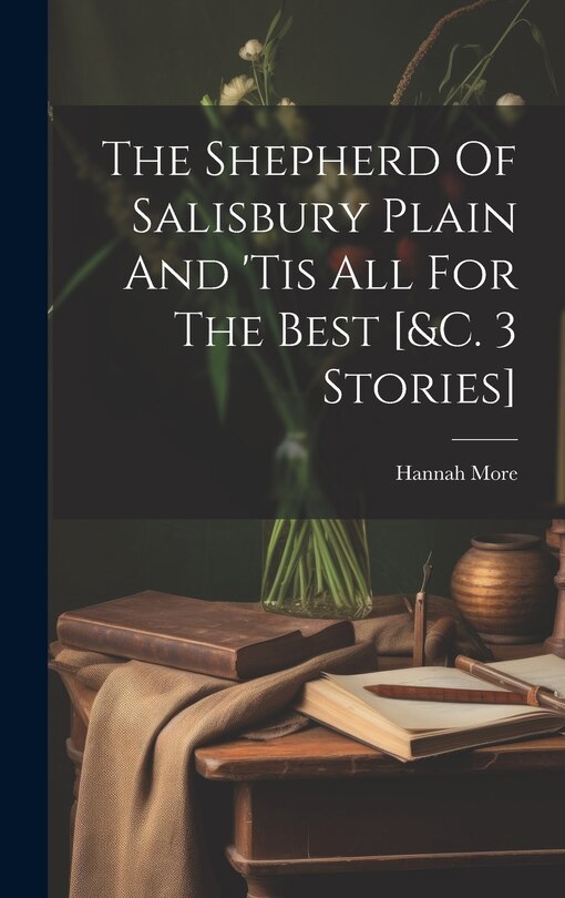 Front cover_The Shepherd Of Salisbury Plain And 'tis All For The Best [&c. 3 Stories]