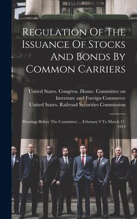 Front cover_Regulation Of The Issuance Of Stocks And Bonds By Common Carriers