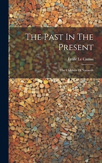 The Past In The Present: The Children Of Nazareth