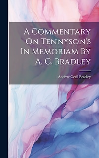Couverture_A Commentary On Tennyson's In Memoriam By A. C. Bradley