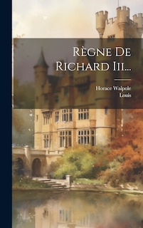 Couverture_R&egrave;gne De Richard Iii...