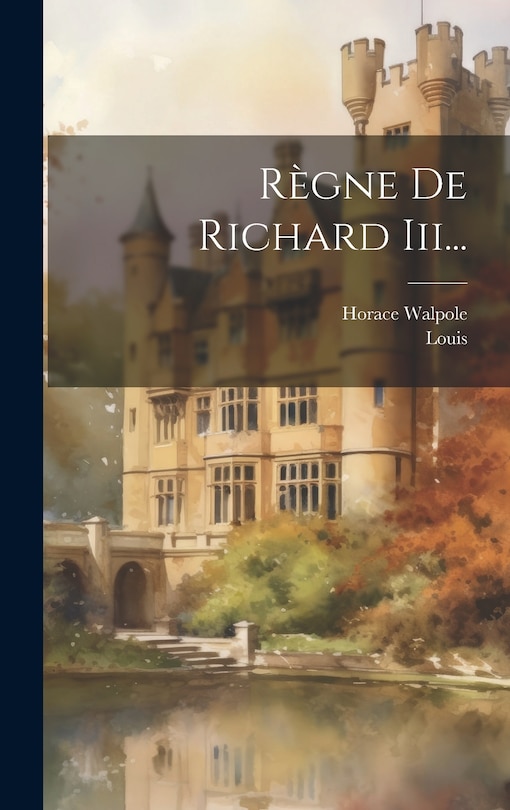 Couverture_R&egrave;gne De Richard Iii...