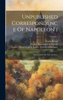 Front cover_Unpublished Correspondence Of Napoleon I