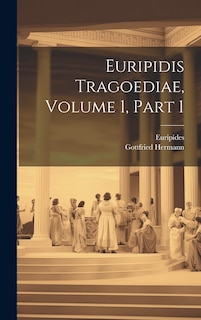 Front cover_Euripidis Tragoediae, Volume 1, Part 1