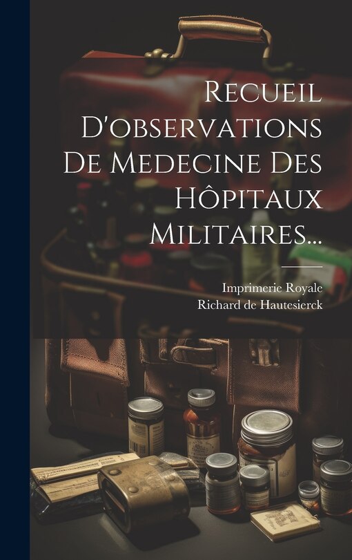 Front cover_Recueil D'observations De Medecine Des Hôpitaux Militaires...