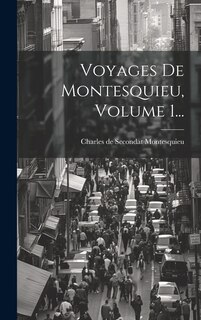 Front cover_Voyages De Montesquieu, Volume 1...