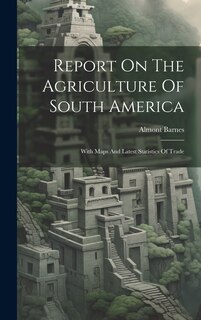 Couverture_Report On The Agriculture Of South America